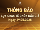 THÔNG BÁO: Lựa chọn tổ chức đấu giá ngày 29/05/2025.