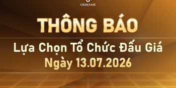 Công ty Cho thuê tài chính TNHH MTV Quốc tế Chailease (“CILC”) thông báo công khai về việc lựa chọn tổ chức đấu giá tài sản